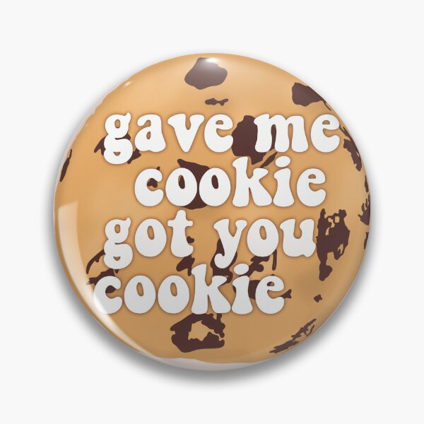 Item preview, Gave Me Cookie Got You Cookie New Girl designed and sold by hnnhsmth95.