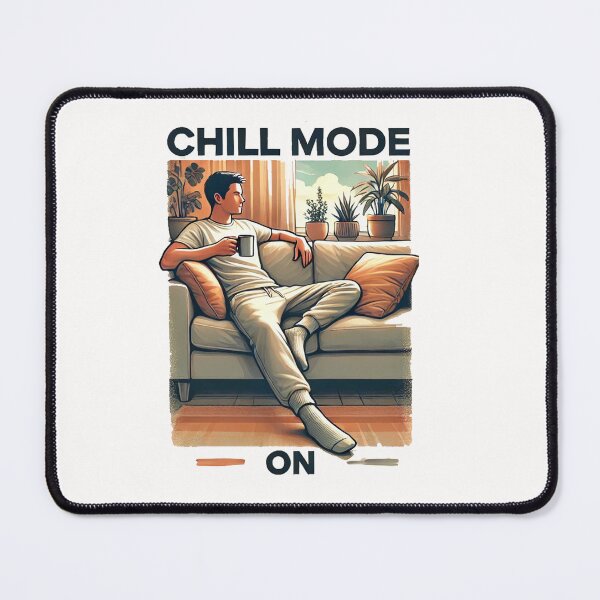 Item preview, Chill Mode Activated designed and sold by TEEVO Pop Art .