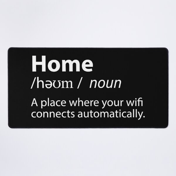 Item preview, Home Funny Definition - Where The Wifi Connects Automatically designed and sold by TravelScientist.
