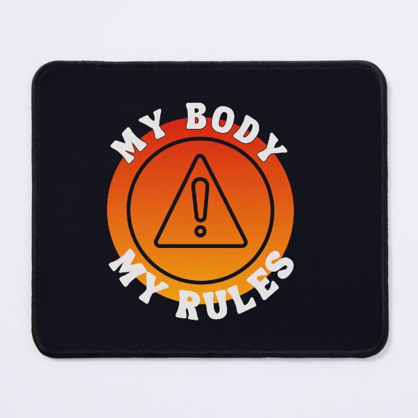 Item preview, MY BODY MY RULES designed and sold by  ViralVisionsCreating .