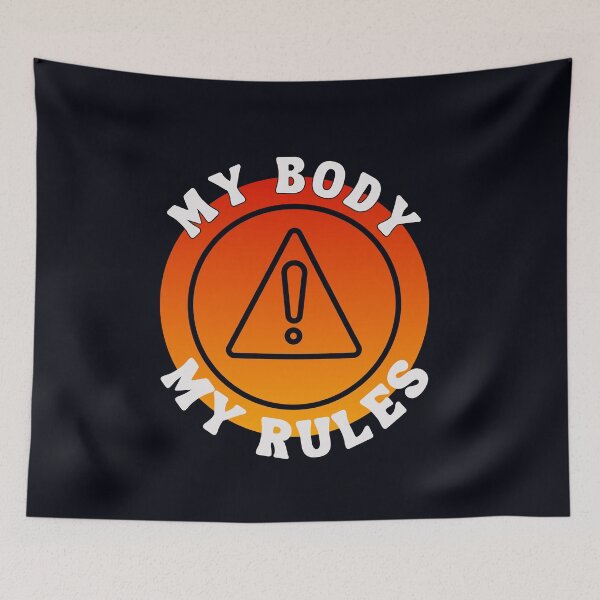 Item preview, MY BODY MY RULES designed and sold by  ViralVisionsCreating .