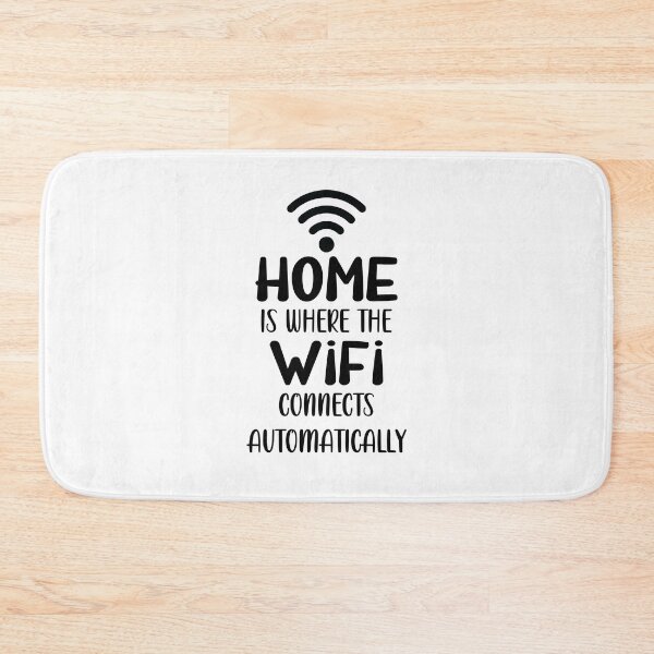 Item preview, Home is Where The WiFi Connects Automatically designed and sold by TheInkElephant.