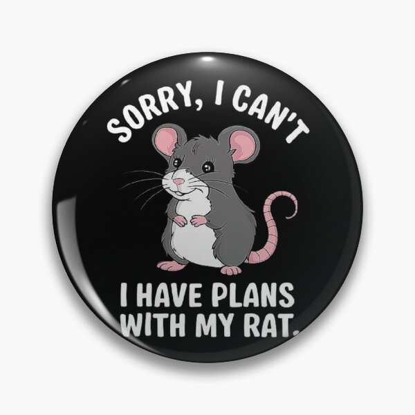 Item preview, Funny Rat Lover Design - “Sorry, I Have Plans with My Rat” for Pet Rat Enthusiasts designed and sold by love3617.