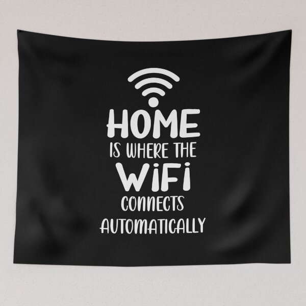 Item preview, Home is Where The WiFi Connects Automatically designed and sold by TheInkElephant.