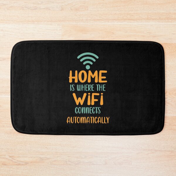 Item preview, Home is Where The WiFi Connects Automatically Funny designed and sold by TheInkElephant.