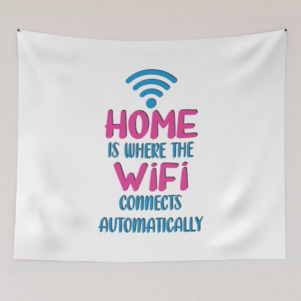 Item preview, Home is Where The WiFi Connects Automatically designed and sold by TheInkElephant.