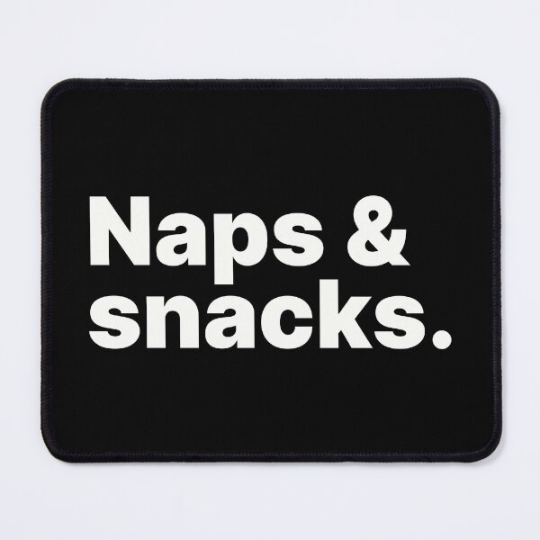 Item preview, Naps & snacks | Food and drink - white text designed and sold by ThingsOnTees.