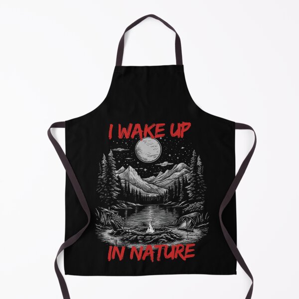 Item preview, I wake up in nature - Gift for camping fans - Camping - Outdoors - Survival designed and sold by GivesItMyAll.