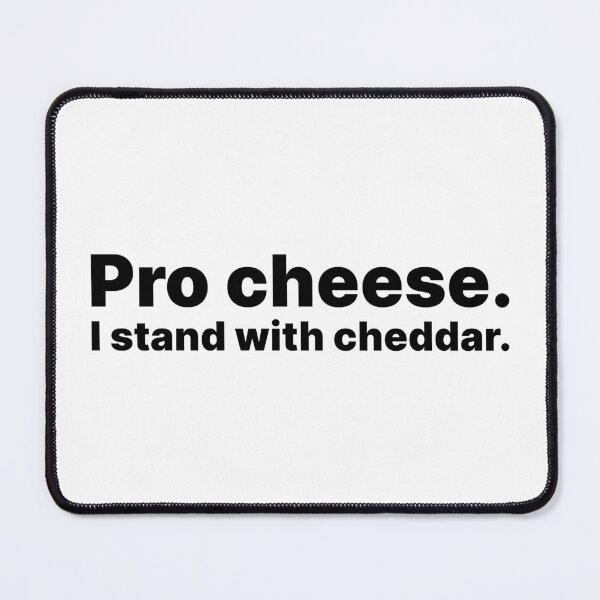 Item preview, Pro cheese. I stand with cheddar - black text designed and sold by ThingsOnTees.