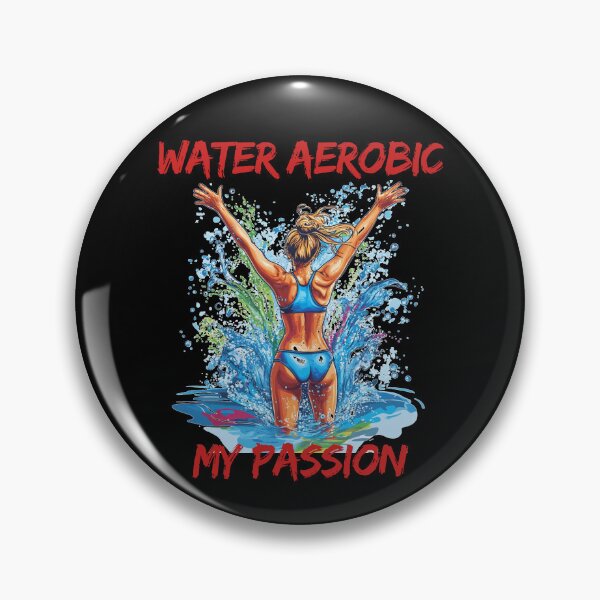 Item preview,  Water aerobic my passion - Water aerobic - For water aerobics - Aqua aerobics - Water aerobics - Funny aqua aerobics - Water aerobics lover designed and sold by GivesItMyAll.