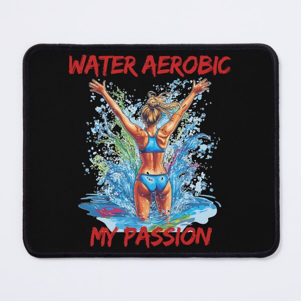 Item preview,  Water aerobic my passion - Water aerobic - For water aerobics - Aqua aerobics - Water aerobics - Funny aqua aerobics - Water aerobics lover designed and sold by GivesItMyAll.