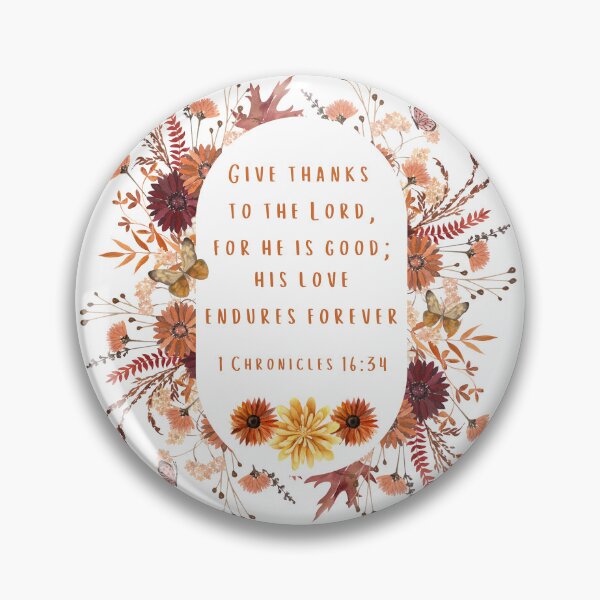 Item preview, "Give Thanks to the Lord" 1 Chronicles 16:34 Bible Verse Design designed and sold by smarteedesigns.