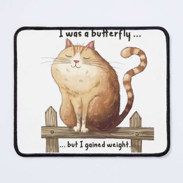 Item preview, Humorous Cat Illustration – "I Was a Butterfly, But I Gained Weight designed and sold by Cherry-Cat.