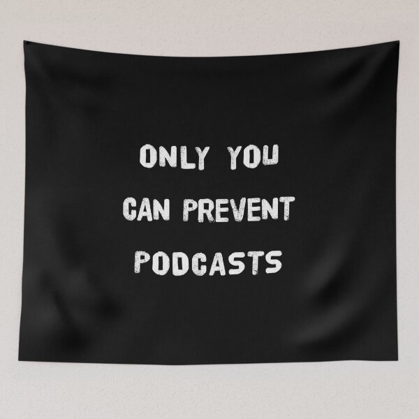 Item preview, Only You Can Prevent Podcasts Hoodies T-Shirts Funny Sarcastic Snarky Humorous Tees Gift For Him Or Her designed and sold by ChronicillnessT.