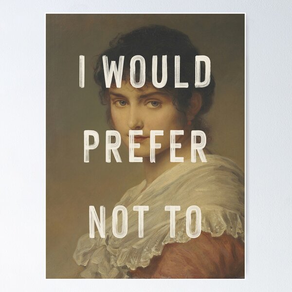 Item preview, I Would Prefer Not To designed and sold by OhFineArt.