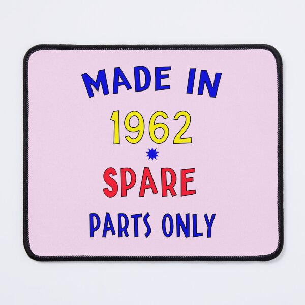 Item preview, Made in 1962 - Spare Parts Only  designed and sold by DigitalandPhoto.