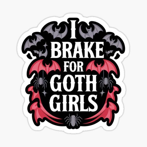 Item preview, I Brake For Goth Girls designed and sold by Katie’s Stickers.