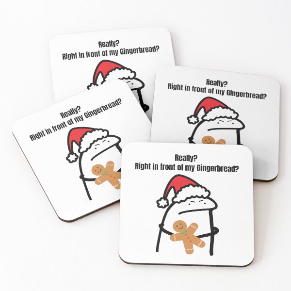 Item preview, Really? Right in front of my Gingerbread Chrsitmas Meme design  designed and sold by Invisible-Cult.