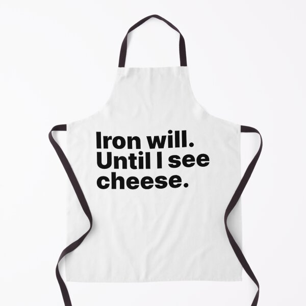 Item preview, Iron Will. Until I See Cheese - Black Text designed and sold by ThingsOnTees.