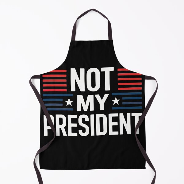 Item preview, Not my President designed and sold by ArtHavenDesign.