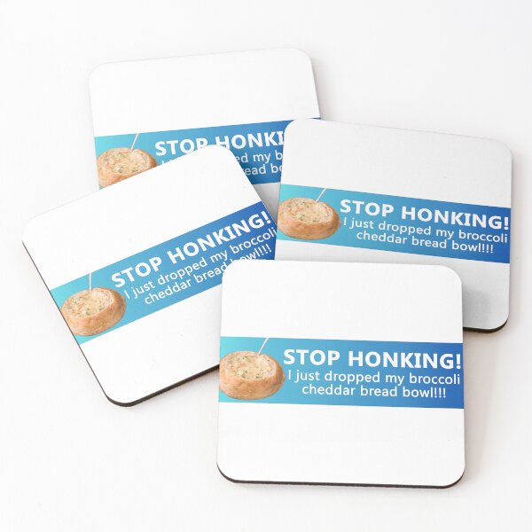 Item preview, Stop honking! I just dropped my broccoli cheddar bread bowl! Funny Bumper designed and sold by Jaxym.
