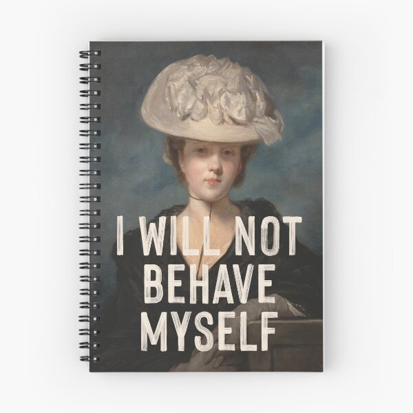 Item preview, I Will Not Behave Myself - Feminist designed and sold by OhFineArt.