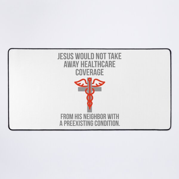 Item preview, Jesus would not take away healthcare coverage  designed and sold by Rachel the Artist .