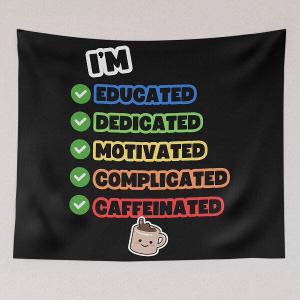 Item preview, Educated, Dedicated, Motivated, Complicated, Caffeinated designed and sold by NiftyTees.