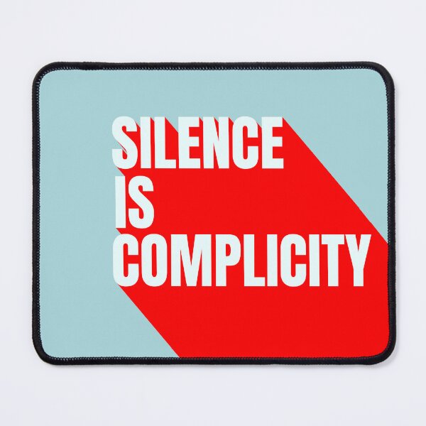 Item preview, Silence is Complicity designed and sold by DesignCollectiv.