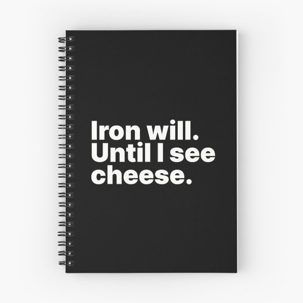 Item preview, Iron Will. Until I See Cheese - White Text designed and sold by ThingsOnTees.