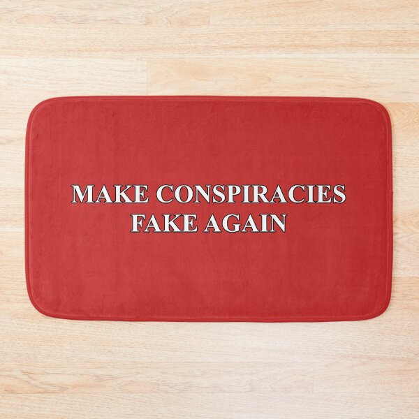 Item preview, Make Conspiracies Fake Again designed and sold by SlickMerch.