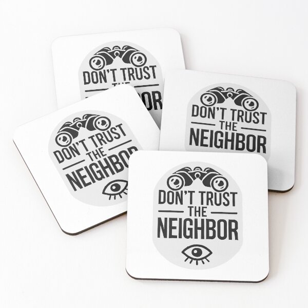 Item preview, Don't Trust the Neighbor designed and sold by Shrouded Unraveled.