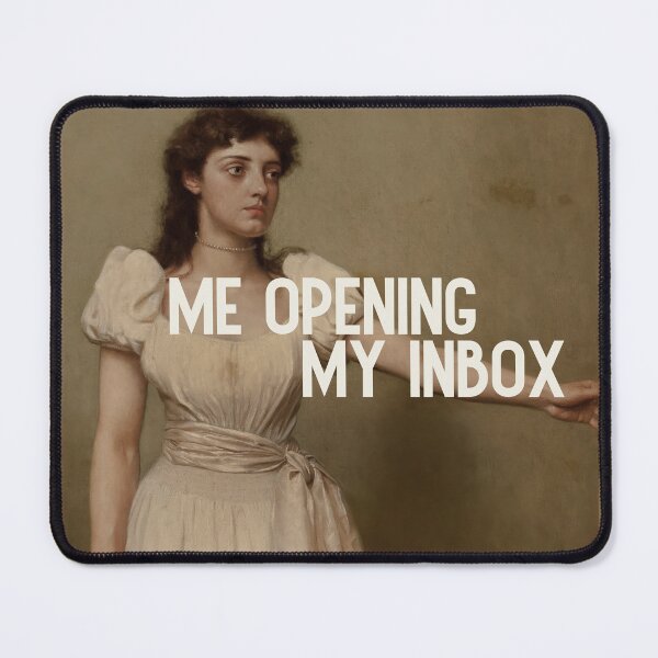 Item preview, Me Opening My Inbox designed and sold by OhFineArt.