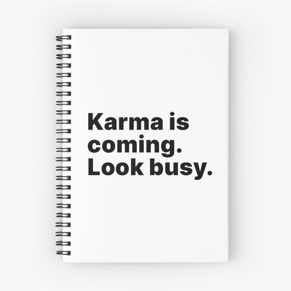 Item preview, Karma is coming. Look busy - black text designed and sold by ThingsOnTees.