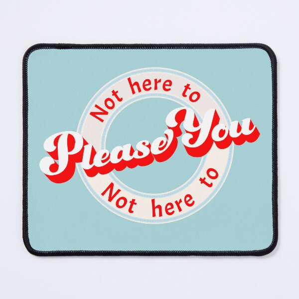 Item preview, Not Here To Please You text only design designed and sold by DesignCollectiv.