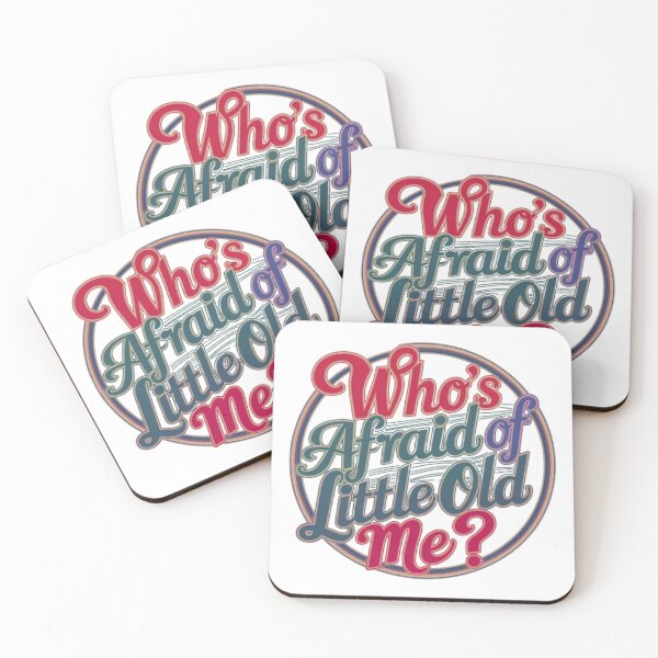 Item preview, Whos Afraid Of Little Old Me designed and sold by Satyamshop76.