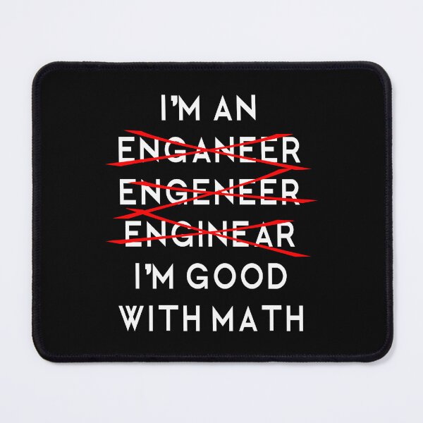 Item preview, I’m an Engineer - Funny Physics Humor designed and sold by ScienceCorner.