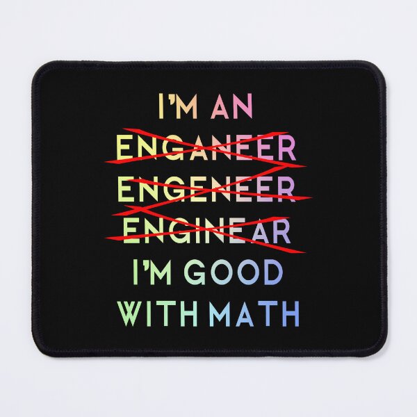Item preview, I’m an Engineer - Funny Physics Humor designed and sold by ScienceCorner.