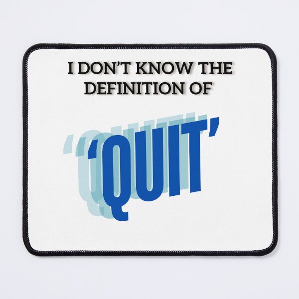 Item preview, I don't know the Definition of 'Quit' designed and sold by Acorn-Studio.