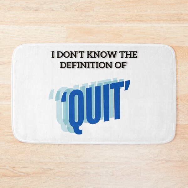 Item preview, I don't know  the Definition of 'Quit' designed and sold by Acorn-Studio.