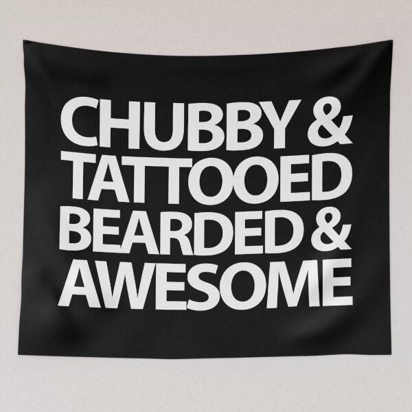 Item preview, Chubby, Tattooed, Bearded Quote designed and sold by quarantine81.
