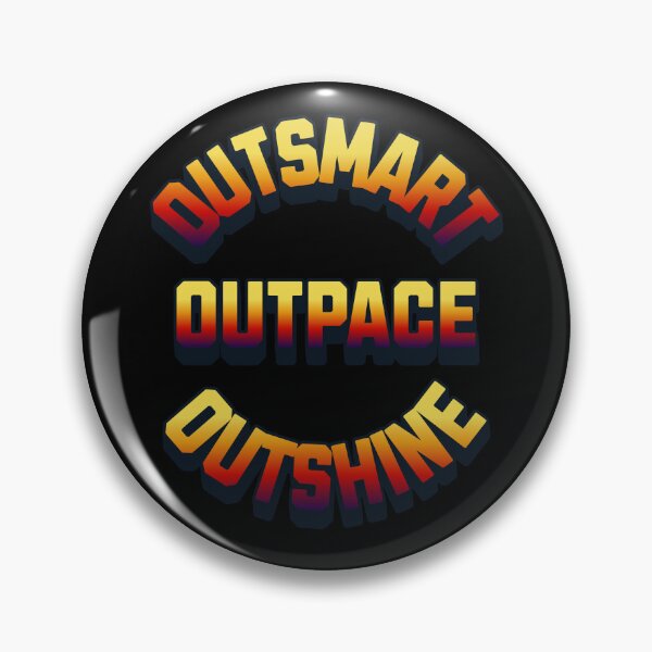 Item preview, Outsmart, Outpace, Outshine - Inspirational Quotes designed and sold by signshirtz.