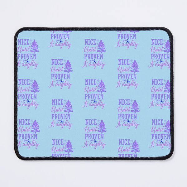Item preview, Nice Until Proven Naughty Christmas Funny designed and sold by creativerooney.