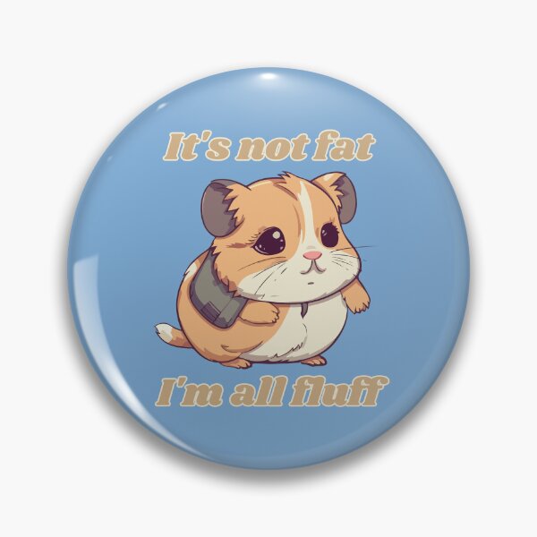Item preview,  It's not fat I'm all fluff designed and sold by BritishDelights.