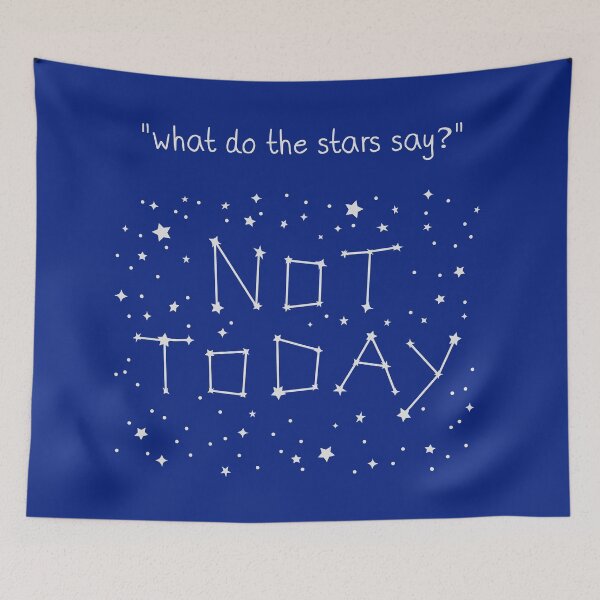 Item preview, The Stars Say NOT TODAY designed and sold by Glimpse-of-Hope.