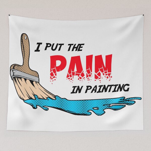 Item preview, I put the PAIN in PAINting designed and sold by Julia DeVincentis.