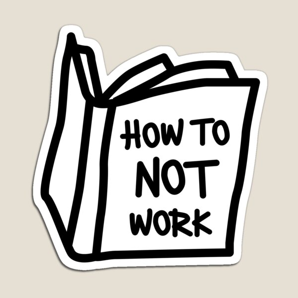 Item preview, how to not work sticker designed and sold by JumpLoe.