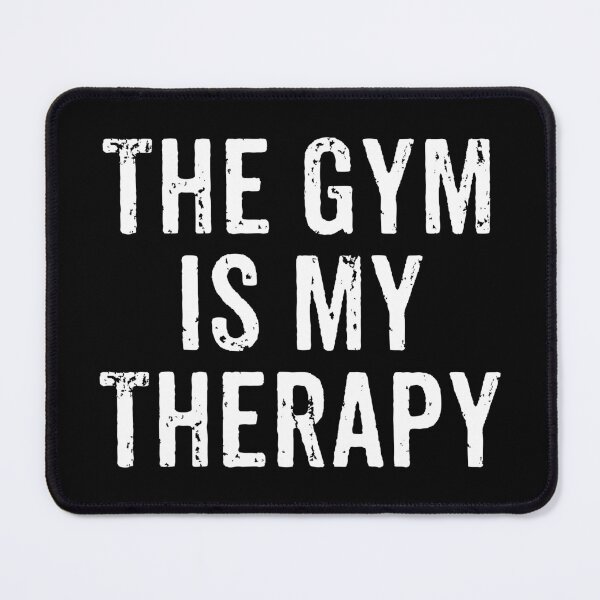 Item preview, The Gym Is My Therapy designed and sold by zeviwanty.
