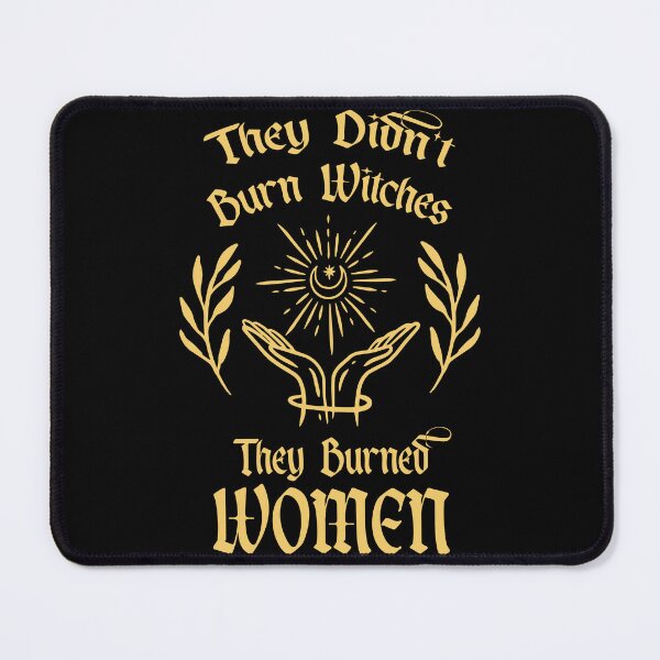 Item preview, They Didn't Burn Witches, They Burned Women designed and sold by TeeArcade84.