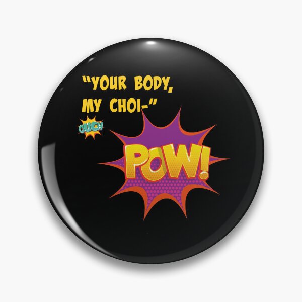 Item preview, My Body My Choice - Pow! - Dark designed and sold by jenncase8.